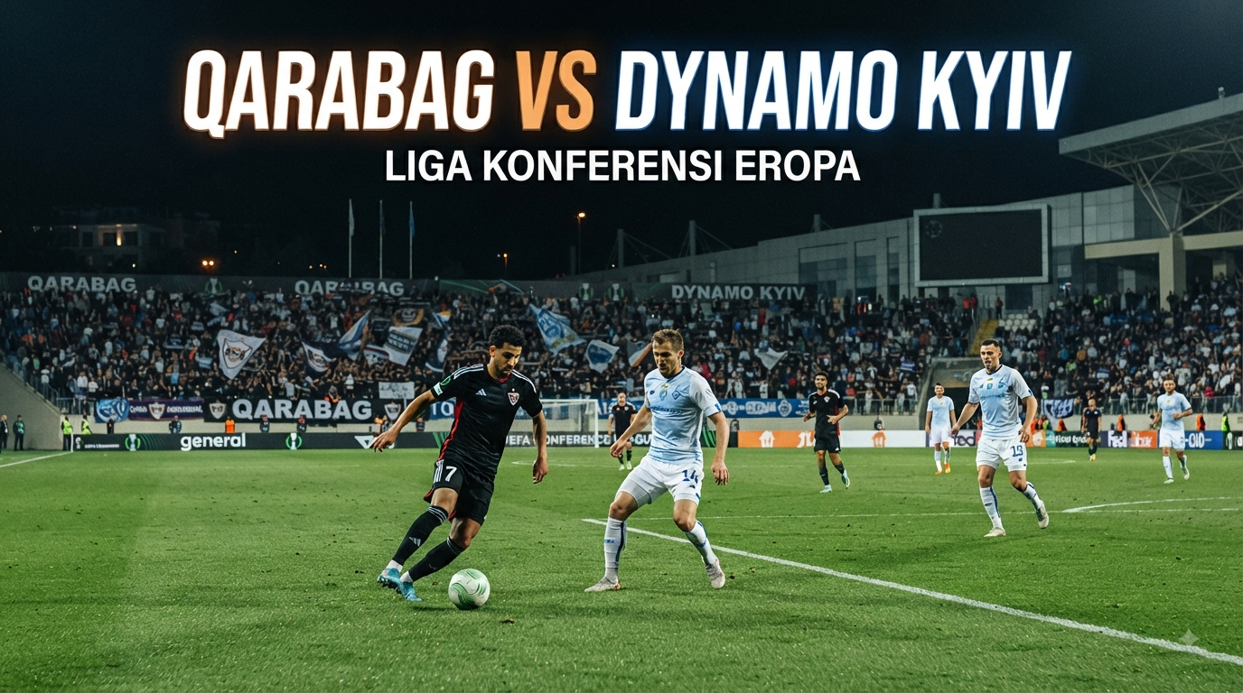 Qarabag vs Dynamo Kyiv Liga Konferensi Eropa Malam Ini Pukul 23.00 WIB – Ikuti Pertandingan Bersama Jalalive dengan Beragam Informasi Terbaru dan Menarik